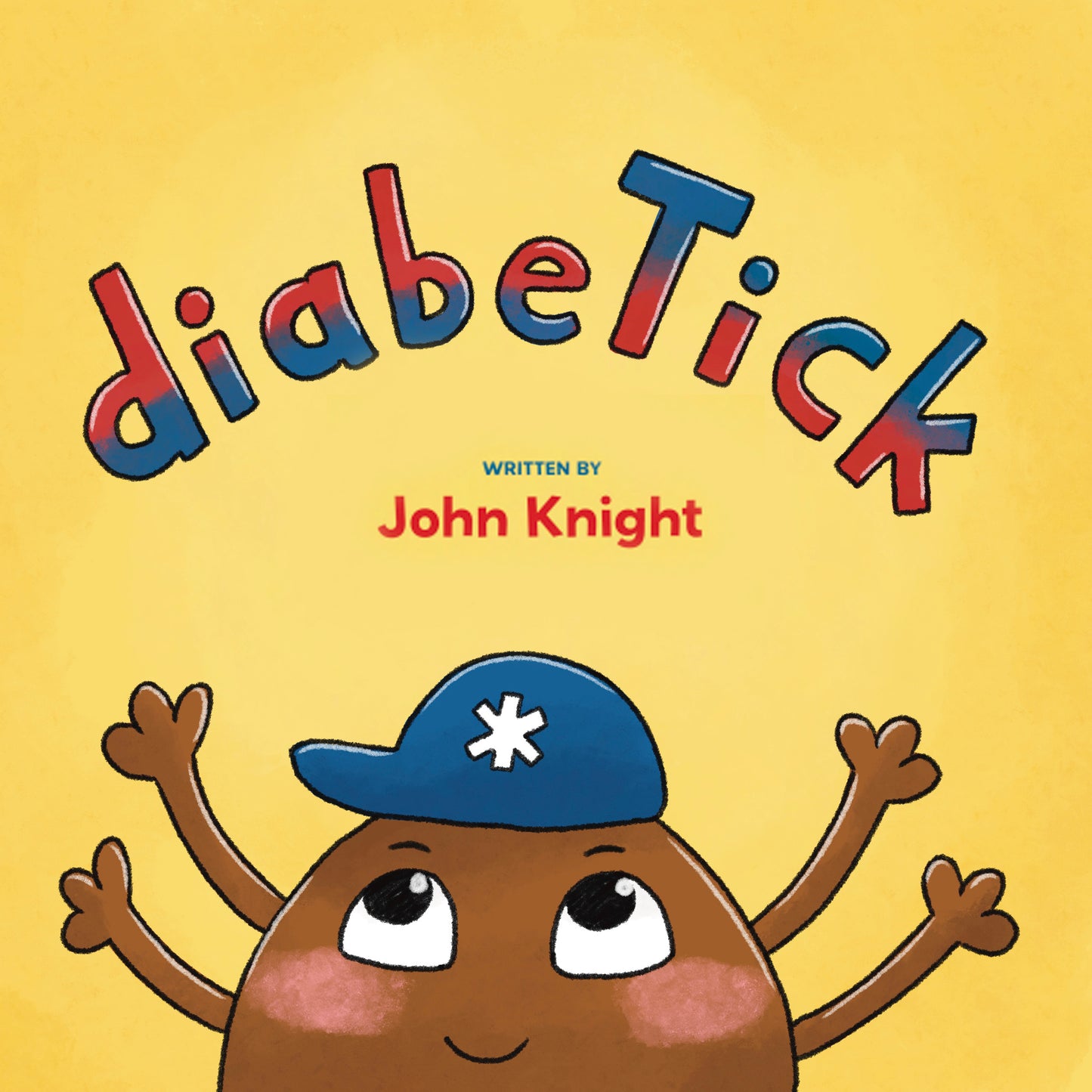 diabeTick: Diabetic Children's Book [Hardcover] John Knight